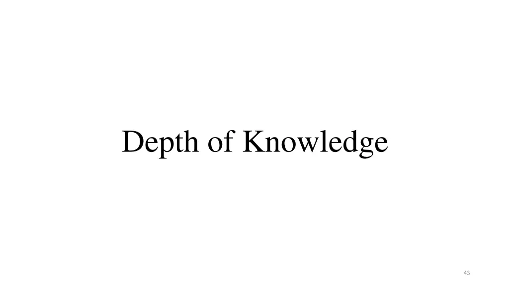 depth of knowledge