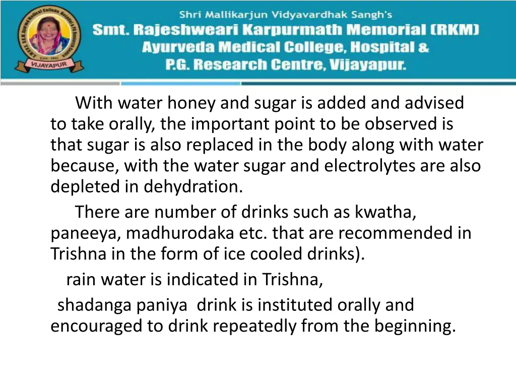 with water honey and sugar is added and advised