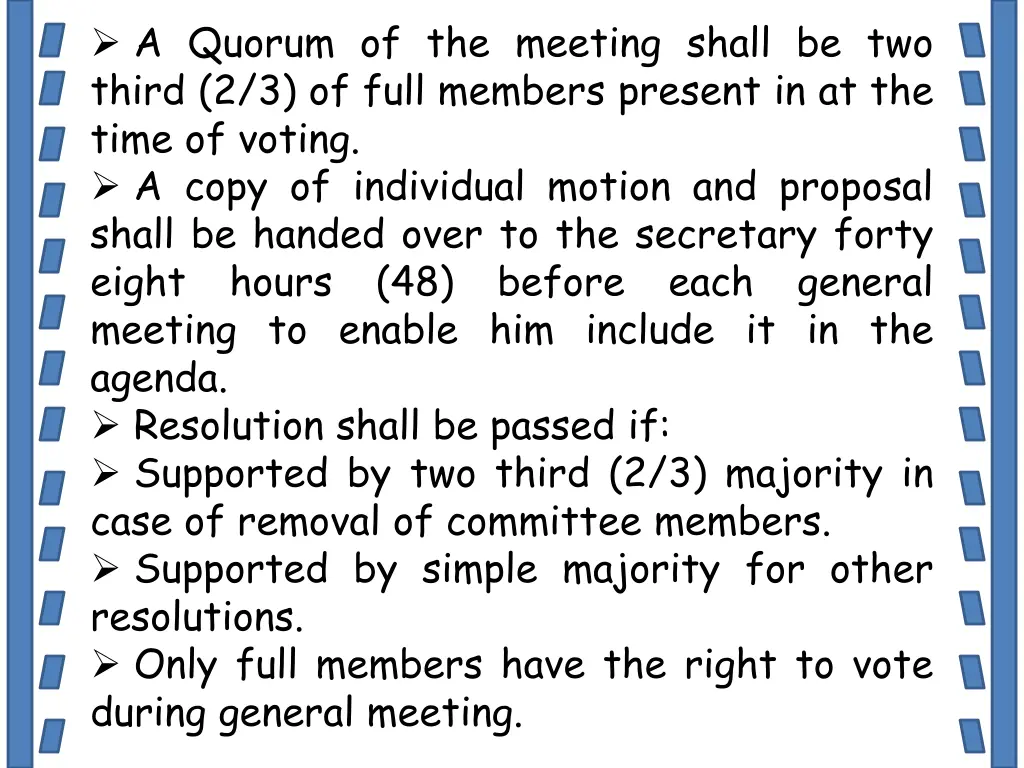 a quorum of the meeting shall be two third