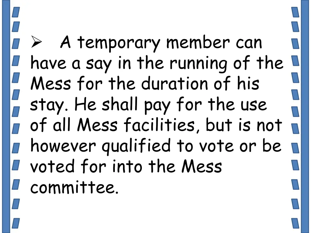 a temporary member can have a say in the running