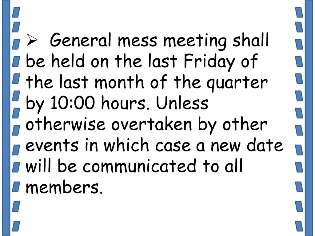 general mess meeting shall be held on the last