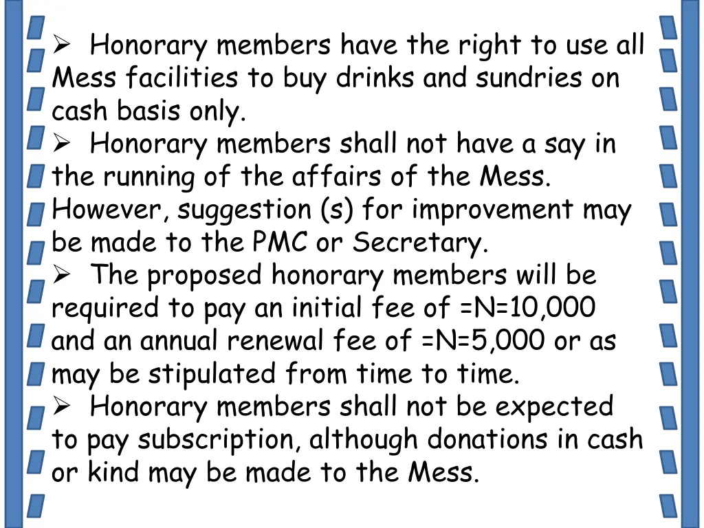 honorary members have the right to use all mess