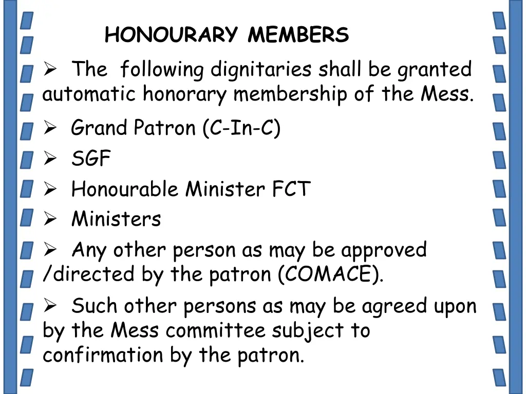 honourary members the following dignitaries shall