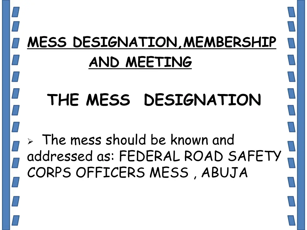 mess designation membership and meeting the mess