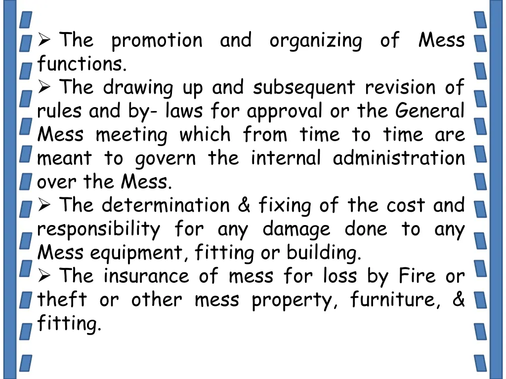 the promotion and organizing of mess functions