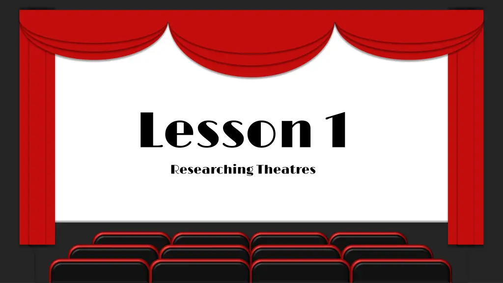 lesson 1 researching theatres