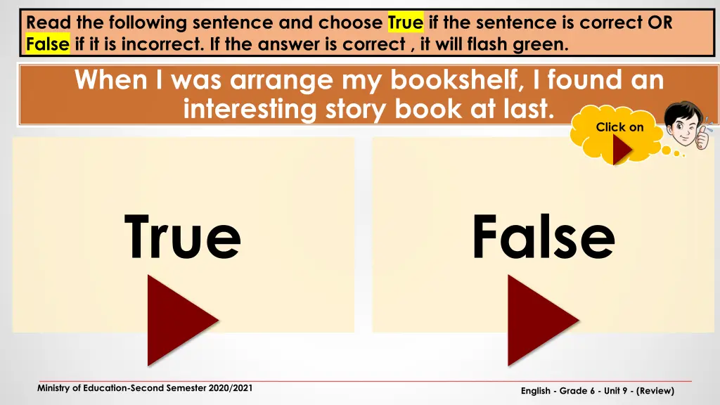 read the following sentence and choose true 1