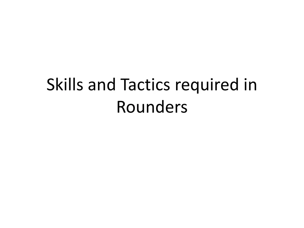 skills and tactics required in rounders