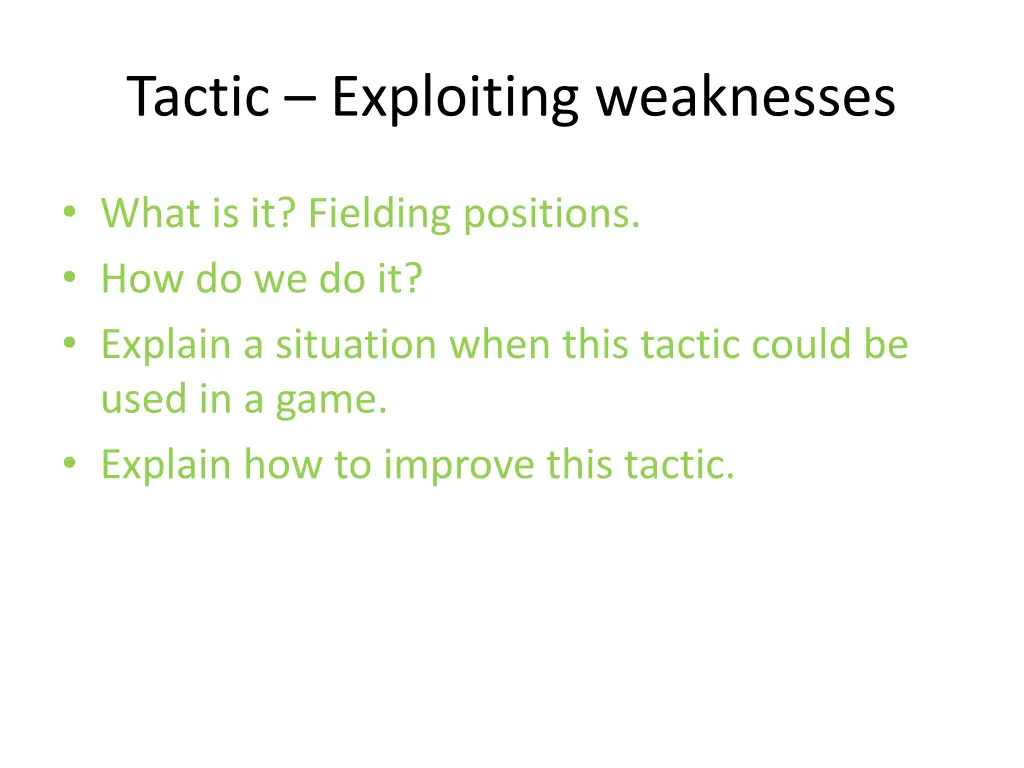 tactic exploiting weaknesses