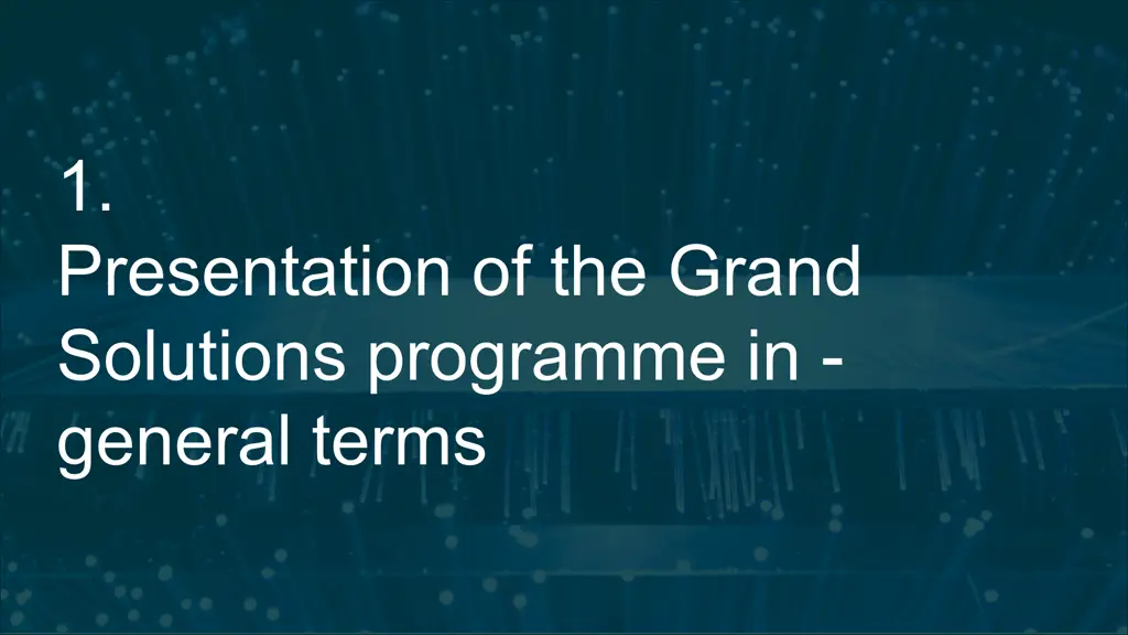 1 presentation of the grand solutions programme
