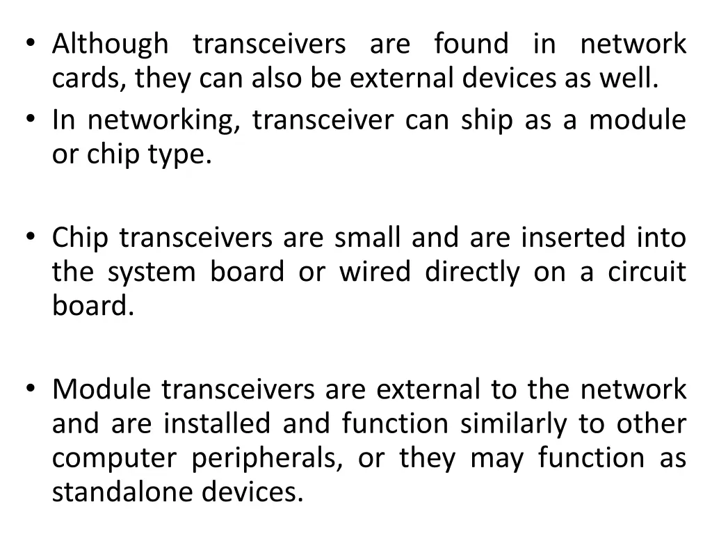 although transceivers are found in network cards