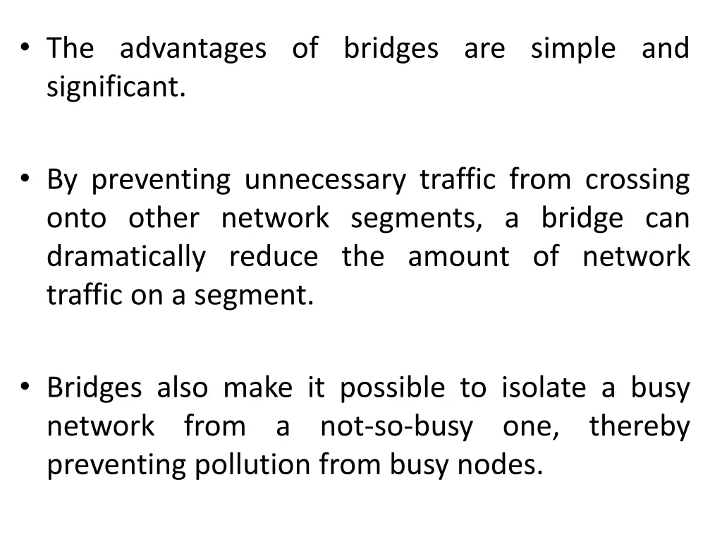 the advantages of bridges are simple