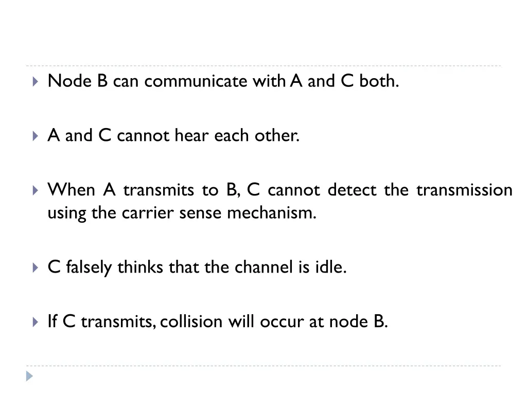 node b can communicate witha and c both