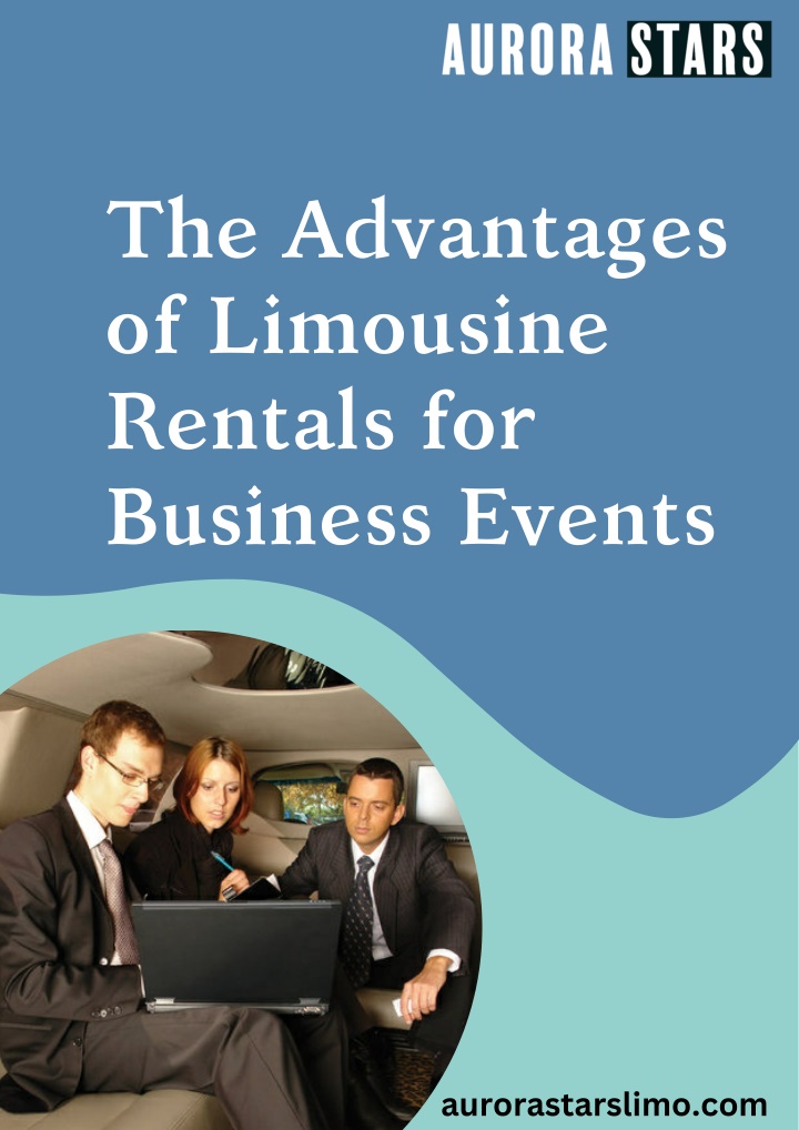 the advantages of limousine rentals for business