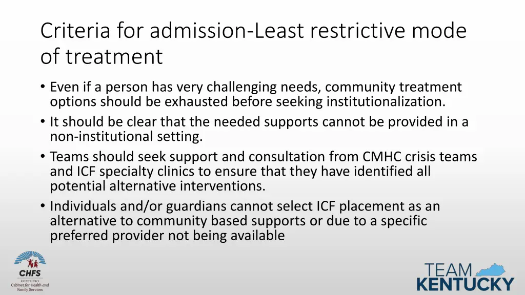 criteria for admission least restrictive mode