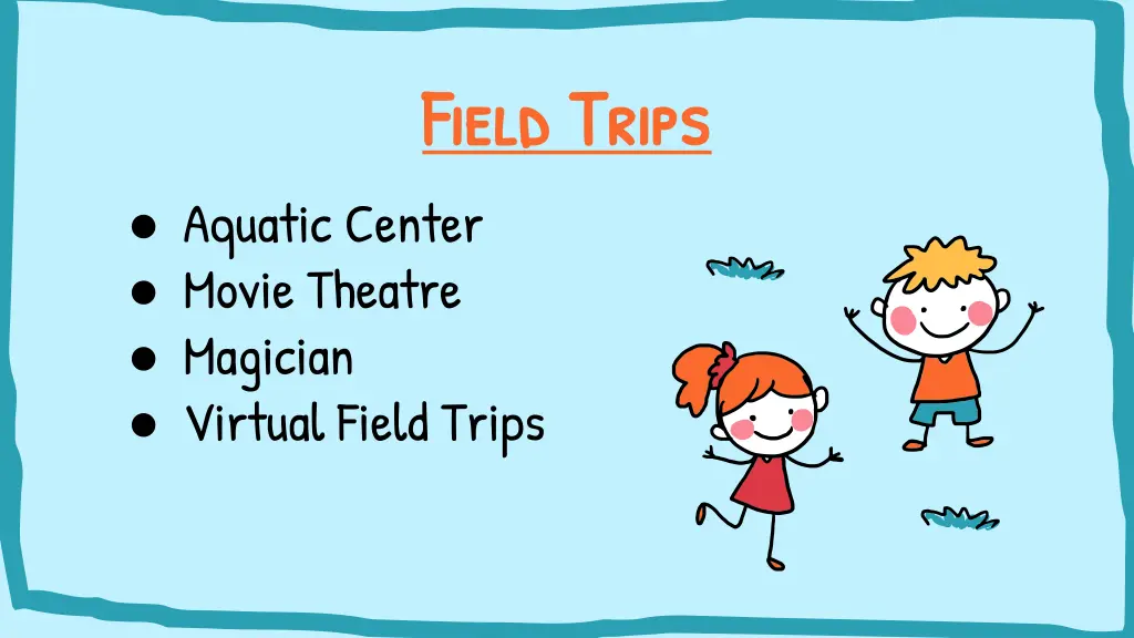 field trips field trips