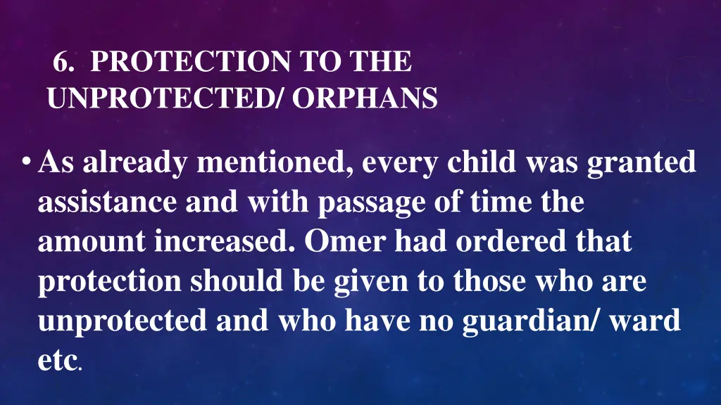 6 protection to the unprotected orphans