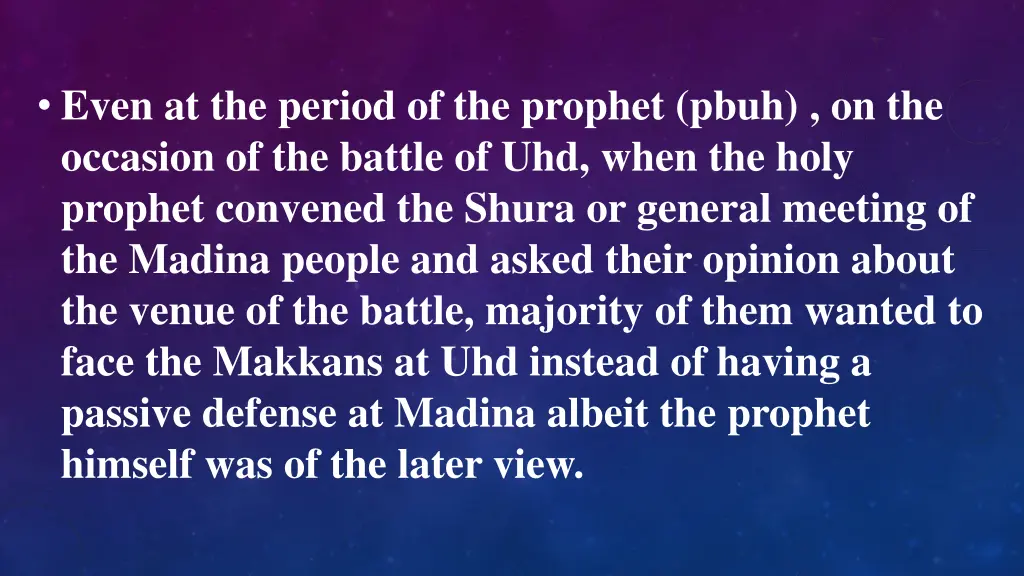 even at the period of the prophet pbuh