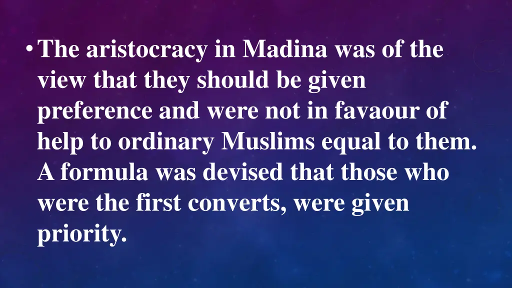 the aristocracy in madina was of the view that