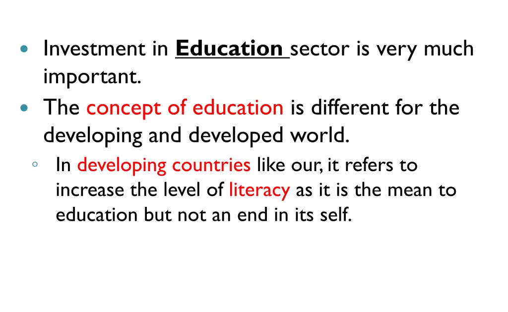 investment in education sector is very much