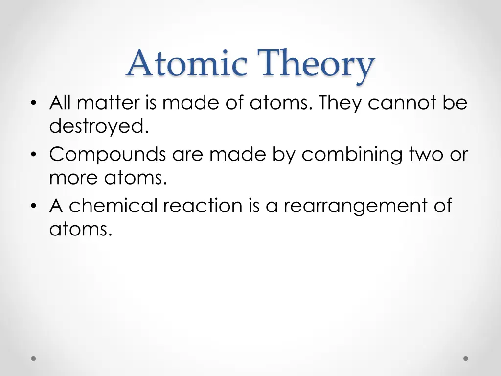 atomic theory all matter is made of atoms they