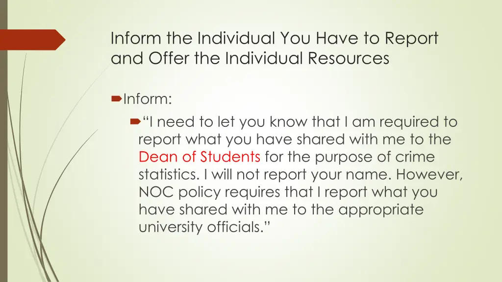 inform the individual you have to report