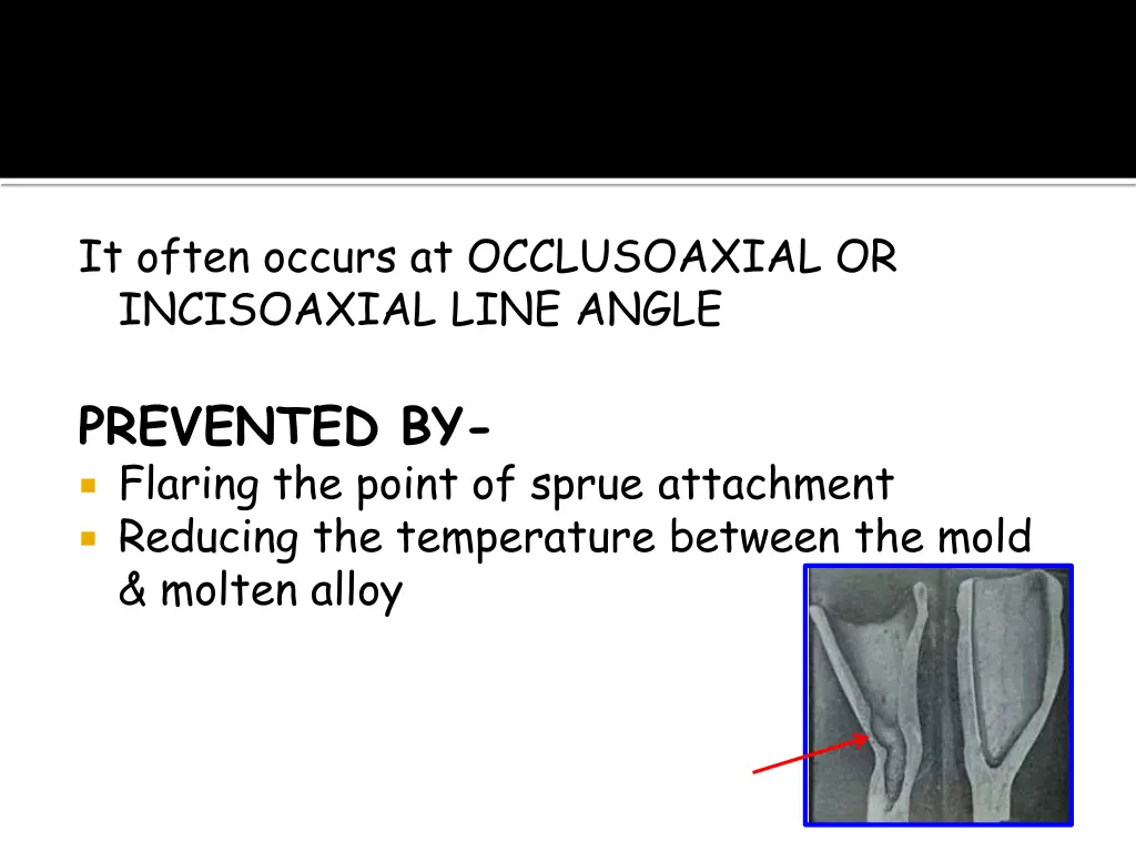 it often occurs at occlusoaxial or incisoaxial