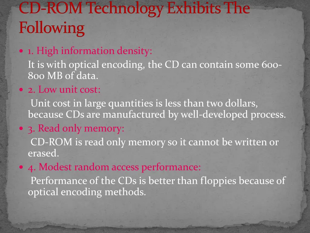 cd rom technology exhibits the following