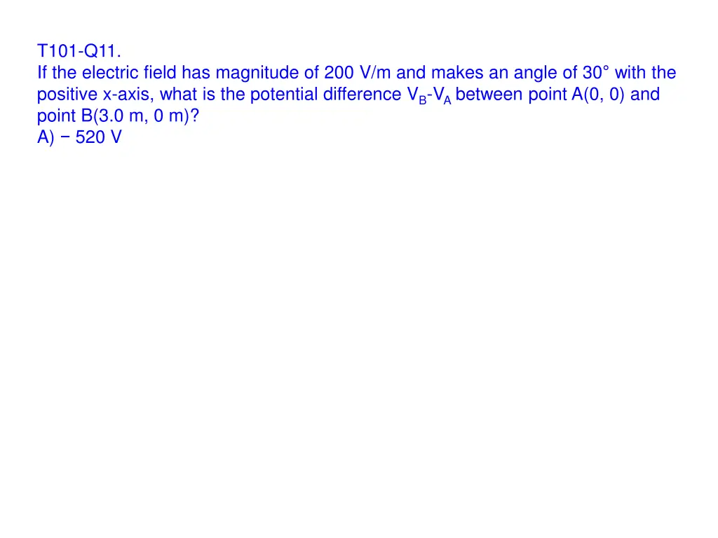 t101 q11 if the electric field has magnitude