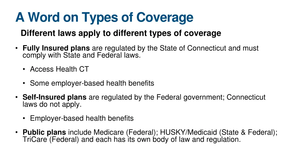 a word on types of coverage different laws apply