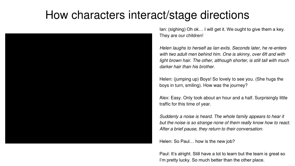 how characters interact stage directions