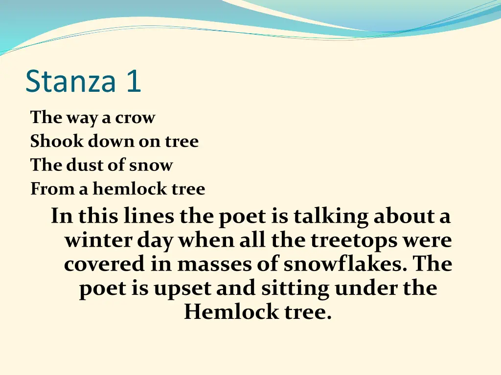 stanza 1 the way a crow shook down on tree