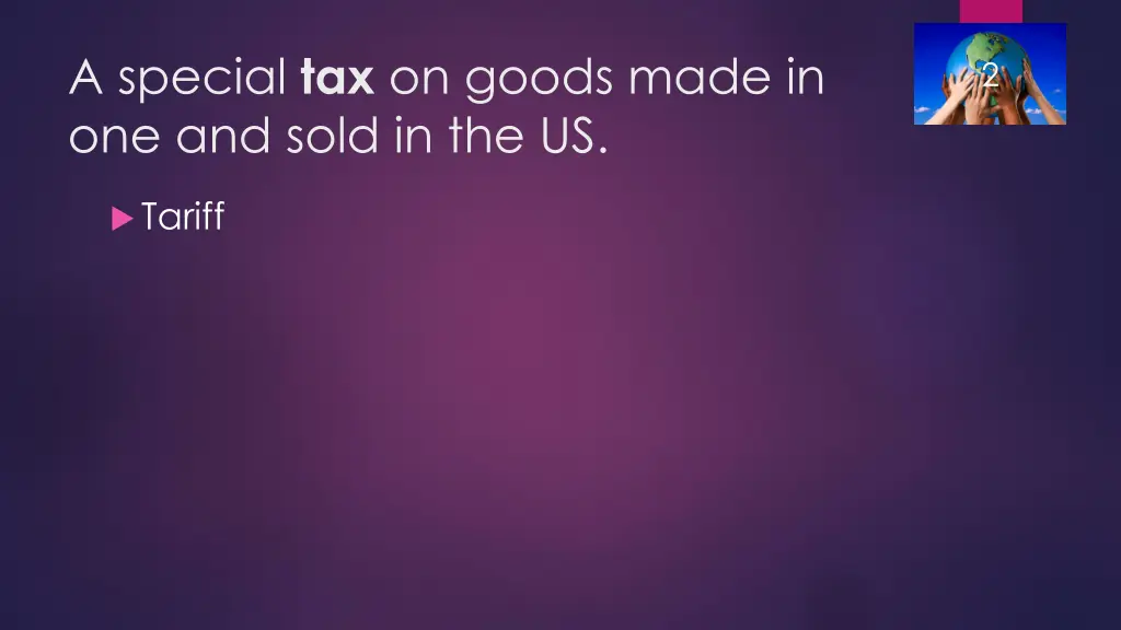 a special tax on goods made in one and sold