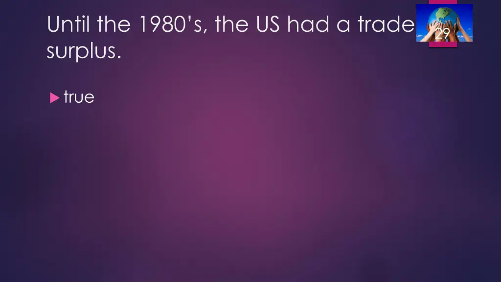 until the 1980 s the us had a trade surplus