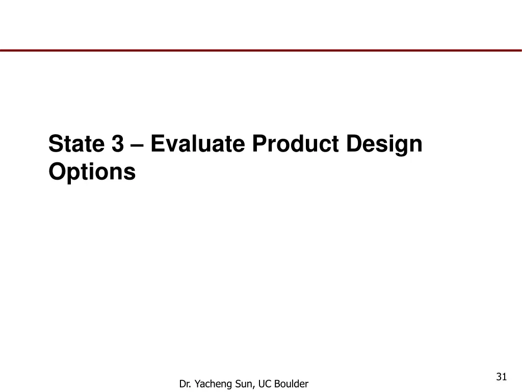 state 3 evaluate product design options