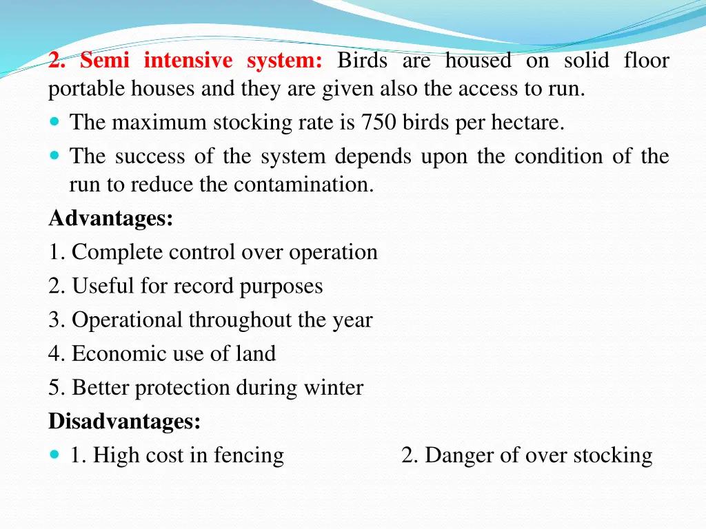 2 semi intensive system birds are housed on solid