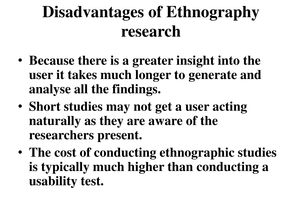 disadvantages of ethnography research