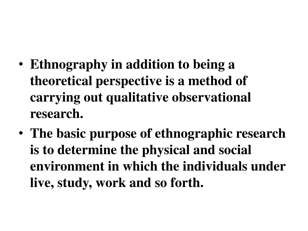 ethnography in addition to being a theoretical