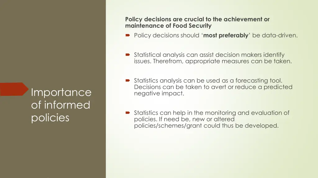 policy decisions are crucial to the achievement