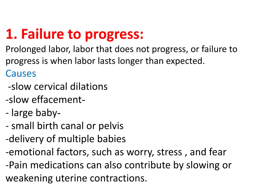 1 failure to progress prolonged labor labor that