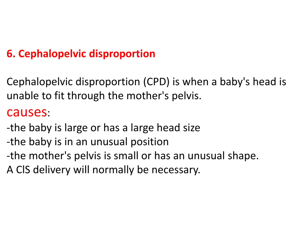 6 cephalopelvic disproportion