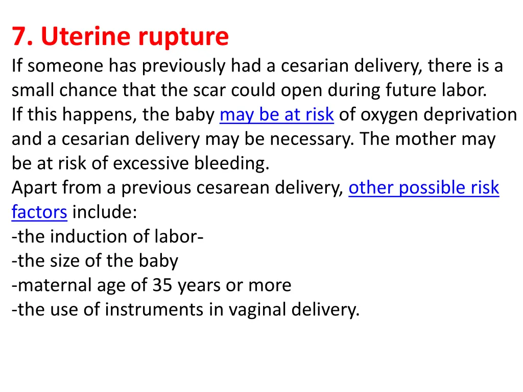 7 uterine rupture if someone has previously