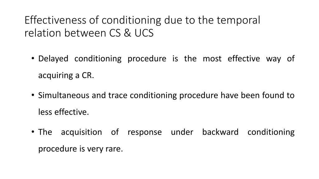 effectiveness of conditioning due to the temporal