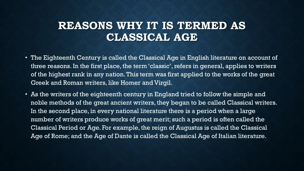 reasons why it is termed as classical age