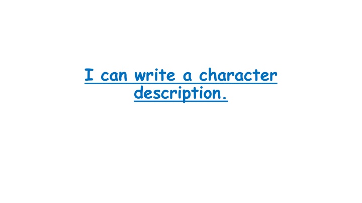 i can write a character description