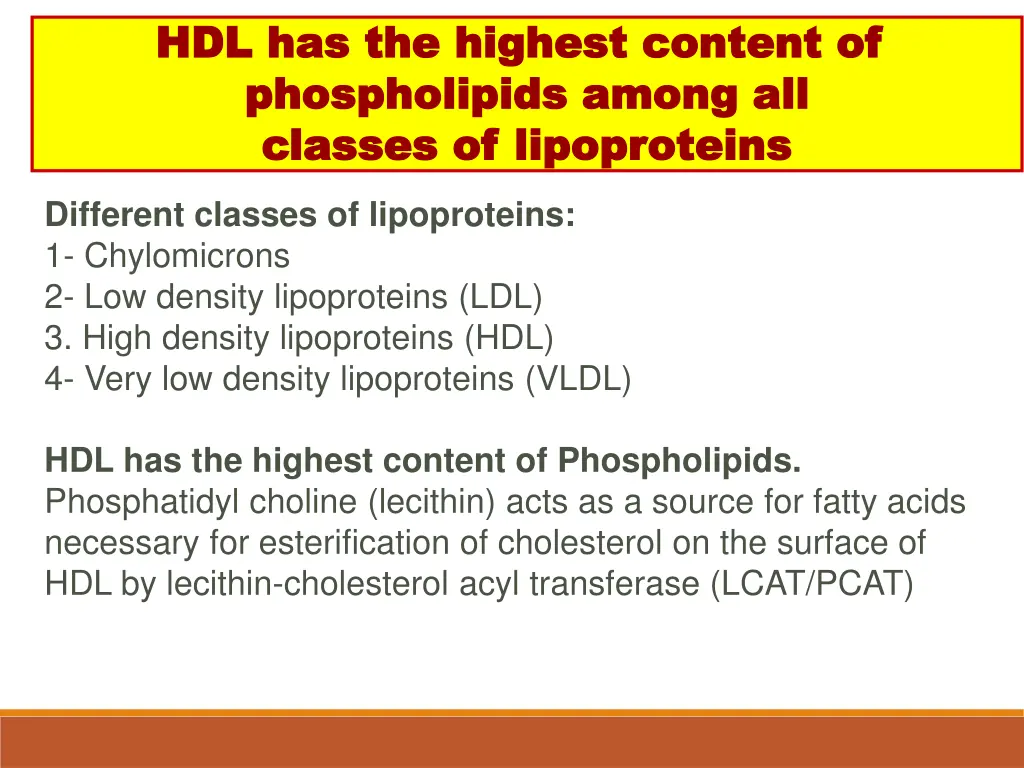 hdl has the highest content