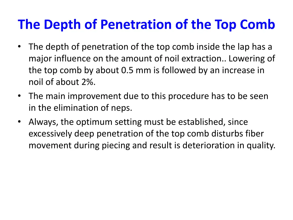 the depth of penetration of the top comb