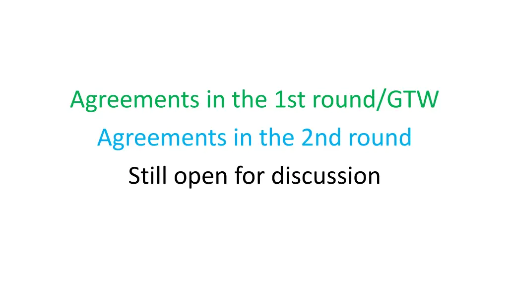 agreements in the 1st round gtw agreements