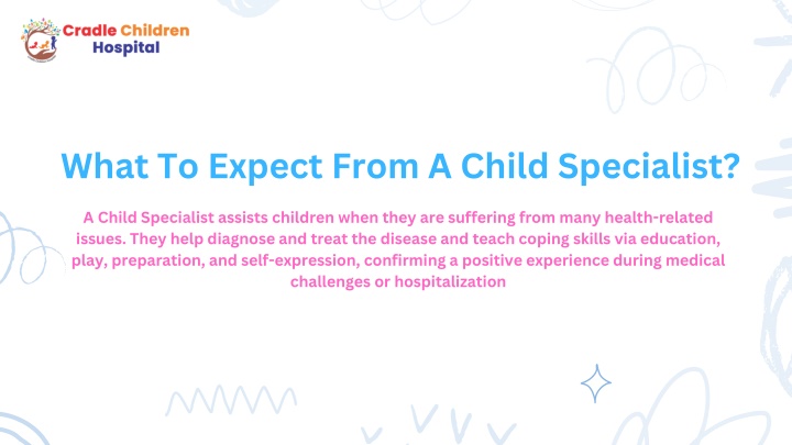 what to expect from a child specialist what