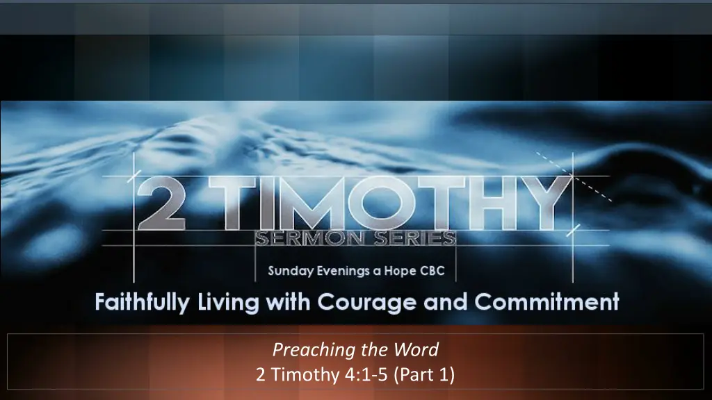 preaching the word 2 timothy 4 1 5 part 1 1